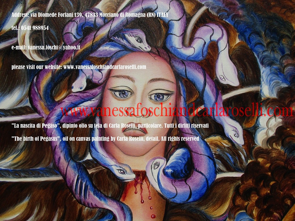 Nel dipinto La nascita di Pegasus di Carla Roselli è raffigutata la testa raggelante di Medusa. Medusa era una delle tre Gorgoni, un tempo bellissima, poi tramutata da Atena in un mostro anguicrinito dal potere di fare impietrire gli esseri viventi con lo sguardo.